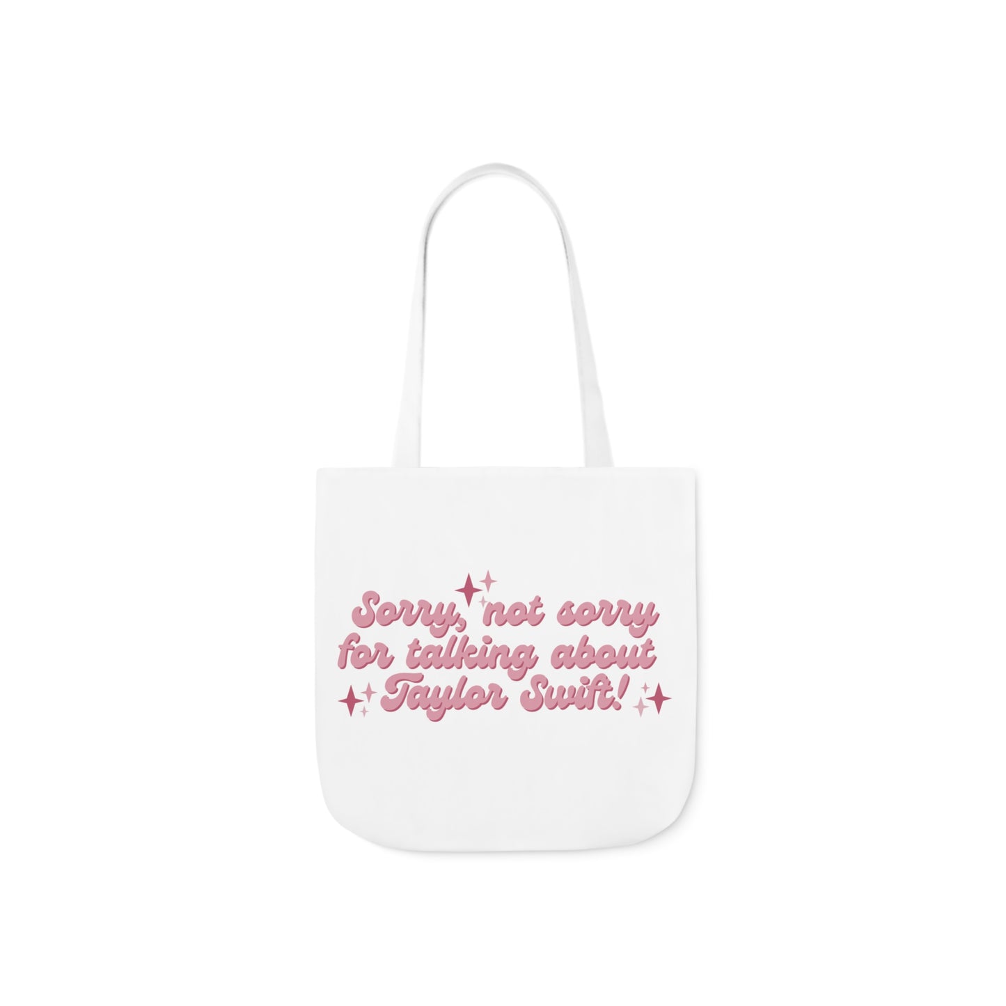 Sorry Not Sorry For Talking About Taylor Swift Canvas Tote Bag