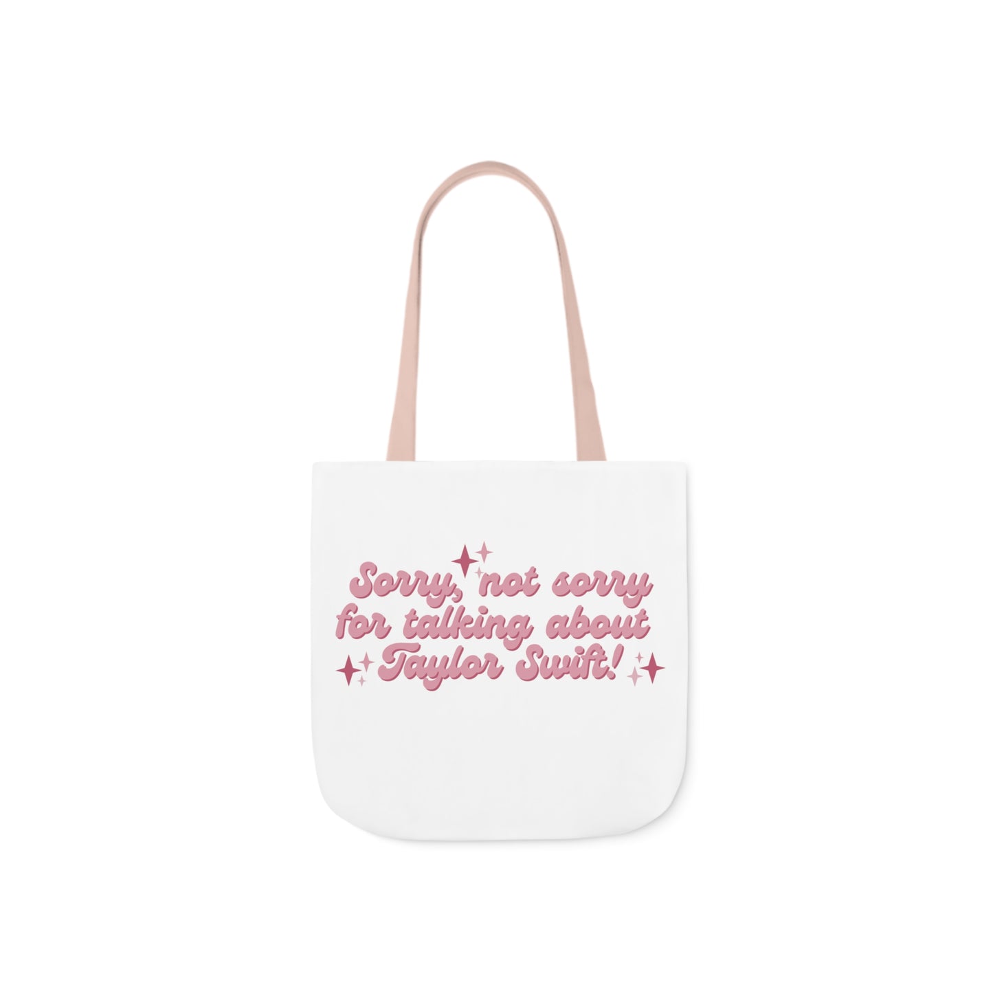 Sorry Not Sorry For Talking About Taylor Swift Canvas Tote Bag