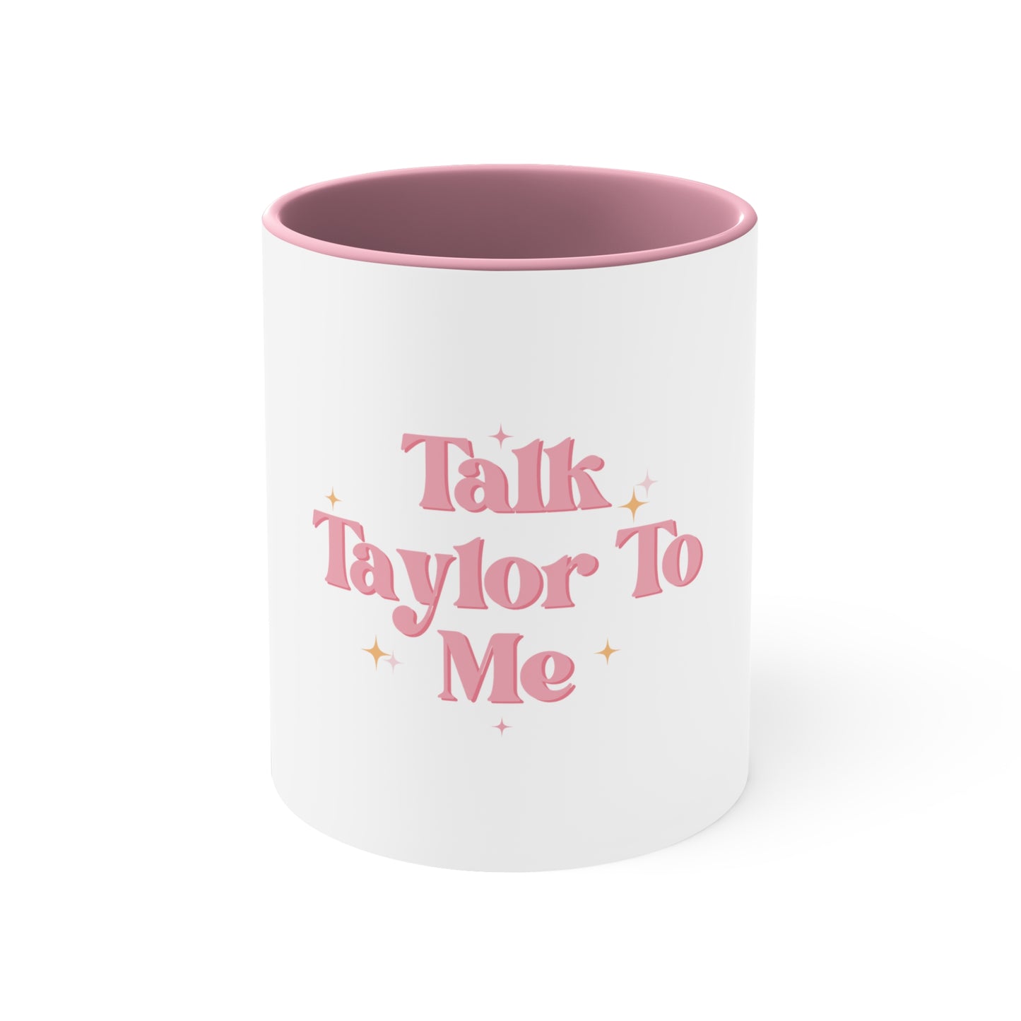 Talk Taylor To Me Coffee Mug, 11oz