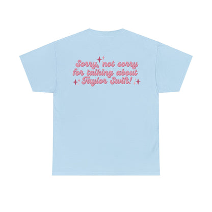 In My Delulu Era / Sorry For Talking About Taylor Swift Cotton Tee