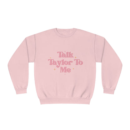 Talk Taylor To Me Unisex NuBlend® Crewneck Sweatshirt