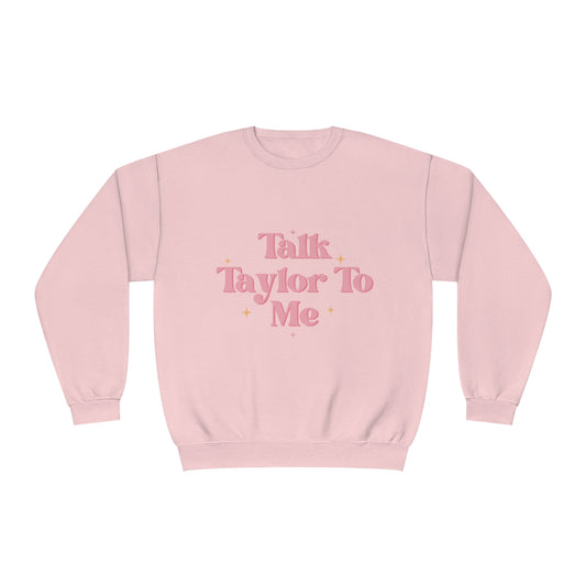 Talk Taylor To Me Unisex NuBlend® Crewneck Sweatshirt