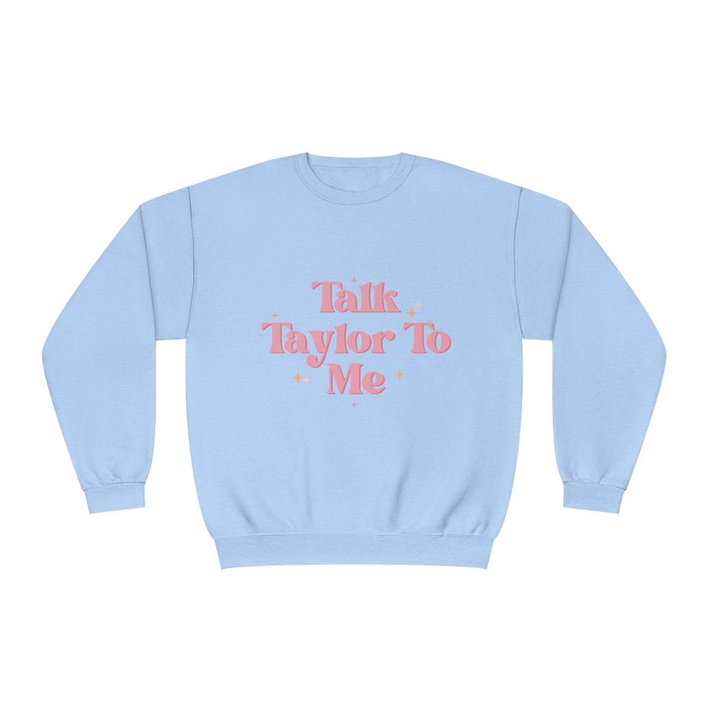 Talk Taylor To Me Unisex NuBlend® Crewneck Sweatshirt