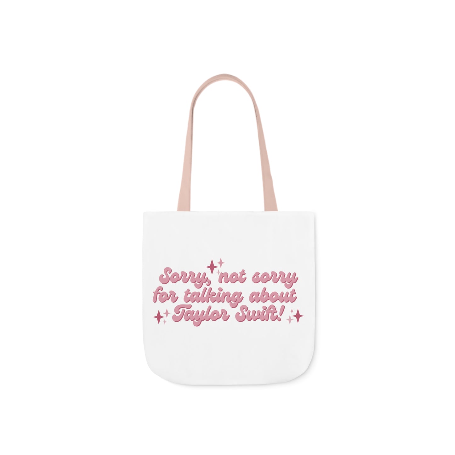 Sorry Not Sorry For Talking About Taylor Swift Canvas Tote Bag