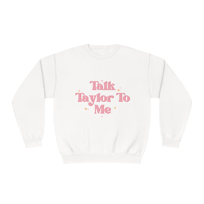 Talk Taylor To Me Unisex NuBlend® Crewneck Sweatshirt